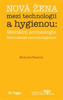 Nová žena mezi technologií a hygienou