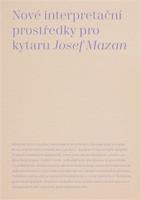 Nové interpretační prostředky pro kytaru - Jozef Mazan