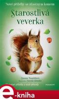 Nové příběhy se šťastným koncem – Starostlivá veverka - Zuzana Pospíšilová