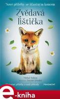 Nové příběhy se šťastným koncem – Zvědavá lištička - Michal Belšán