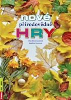 Nové přírodovědné hry - Jitka Macenauerová, Kateřina Brussová