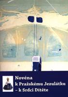Novéna k Pražskému Jezulátku – k Srdci Dítěte