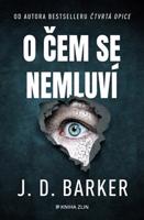 O čem se nemluví - J. D. Barker
