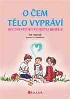 O čem tělo vypráví - Iva Hegrová