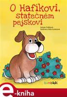 O Hafíkovi, statečném pejskovi - Helena Vrábková
