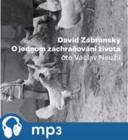 O jednom zachraňování života, mp3 - David Zábranský