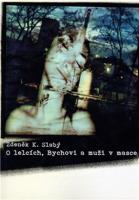 O lelcích, Bychovi a muži v masce