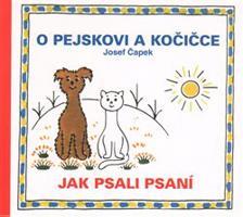 O pejskovi a kočičce - Jak psali psaní - Josef Čapek