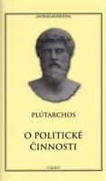 O politické činnosti - Plútarchos