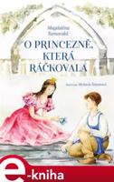 O princezně, která ráčkovala - Magdaléna Turnovská
