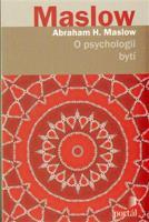 O psychologii bytí - Abraham H. Maslow