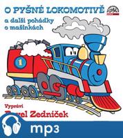 O pyšné lokomotivě a další pohádky o mašinkách - Pavel Nauman, Radek Adamec, Jiří Kahoun