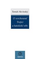 O svrchované Trojici a katolické víře