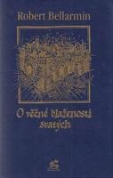 O věčné blaženosti svatých - Robert Bellarmin
