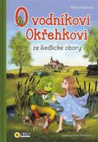 O Vodníkoví Okřehkovi ze Sedlické obory