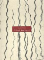 O životě, lásce a smrti