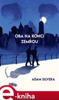 Oba na konci zemřou - Adam Silvera