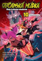 Občanská hlídka - Moje hrdinská akademie 10: Příchod královny