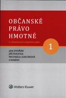 Občanské právo hmotné 1 - Díl první: Obecná část - Jan Dvořák, Jiří Švestka, Michaela Zuklínová