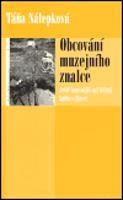 Obcování muzejního znalce - Táňa Nálepková