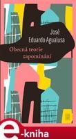 Obecná teorie zapomínání - José Eduardo Agualusa