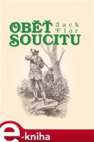 Oběť soucitu - Jack Flor