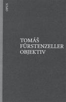 Objektiv - Tomáš Furstenzeller