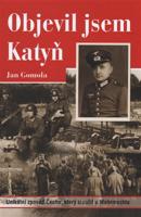 Objevil jsem Katyň