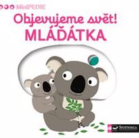 Objevujeme svět! Mláďátka