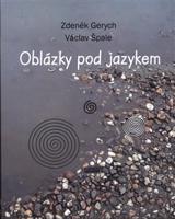 Oblázky pod jazykem - Zdeněk Gerych, Václav Špale