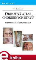 Obrazový atlas chorobných stavů - Eva Topinková