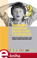 Obsedantně kompulzivní porucha u dětí a dospívajících - Lucie Straková Jirků