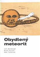 Obydlený meteorit - Miloš Kysilka, Hana Tonzarová, Jiří Weinberger