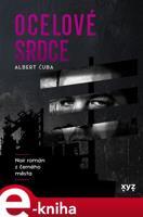 Ocelové srdce - Albert Čuba