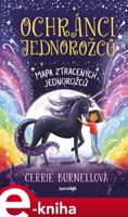 Ochránci jednorožců - Cerrie Burnellová