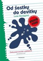 Od šestky do devítky. Český jazyk stručně a přehledně - Lucie Honsigová