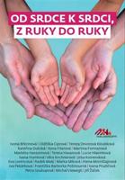 Od srdce k srdci, z ruky do ruky - Michal Viewegh, Iva Pekárková, Martina Formanová, Alena Mornštajnová, Markéta Harasimová, Petra Soukupová