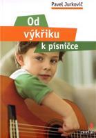 Od výkřiku k písničce - Pavel Jurkovič