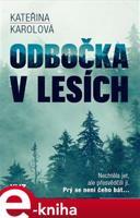 Odbočka v lesích - Kateřina Karolová