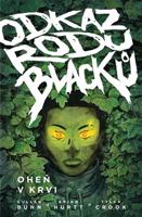 Odkaz rodu Blacků 2: Oheň v krvi - Cullen Bunn, Brian Hurtt