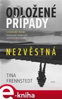 Odložené případy: Nezvěstná - Tina Frennstedtová