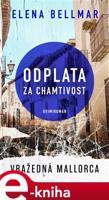 Odplata za chamtivost - Ellena Bellmar