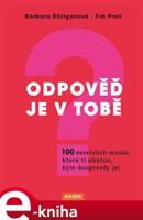 Odpověď je v tobě - Barbara Rörtgenová, Tim Prell