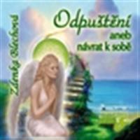 Odpuštění aneb návrat k sobě