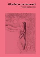 Ohlédni se, nezkameníš