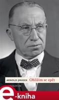 Ohlížím se zpět - Arnold Jirásek