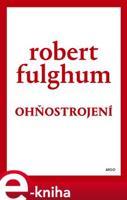 Ohňostrojení - Robert Fulghum