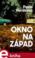 Okno na západ - Pavla Horáková
