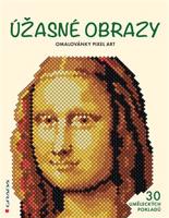 Omalovánky Pixel Art - Úžasné obrazy. 30 uměleckých pokladů
