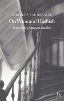 On Wine and Hashish - Charles Baudelaire